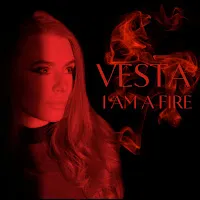 Vesta — I Am A Fire — обложка
